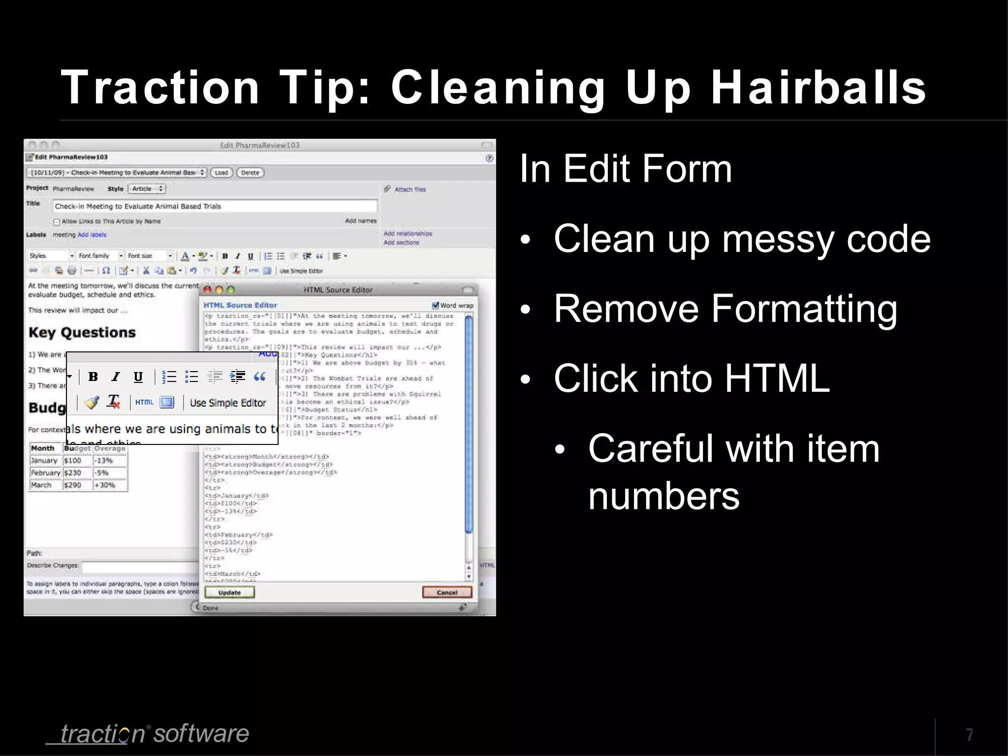 Traction Tip: Cleaning Up Hairballs In Edit Form  Clean up messy code Remove Formatting Click into HTML Careful with item numbers 