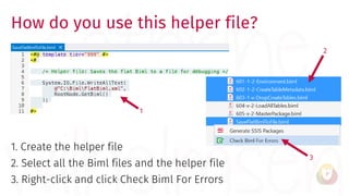 How do you use this helper file?
1. Create the helper file
2. Select all the Biml files and the helper file
3. Right-click...