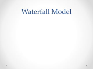 Waterfall Model 
