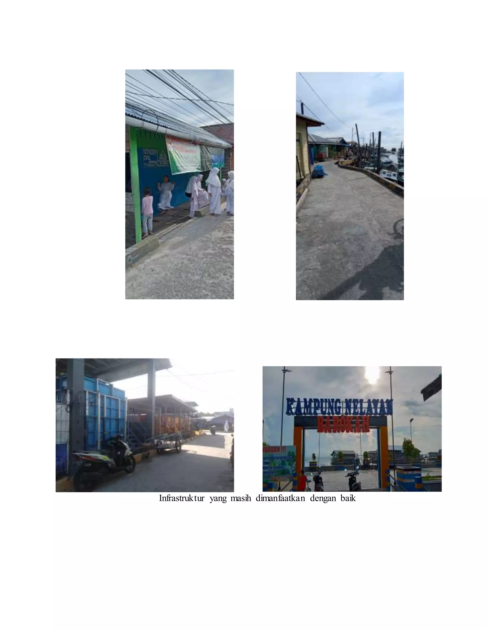 Infrastruktur yang masih dimanfaatkan dengan baik
 