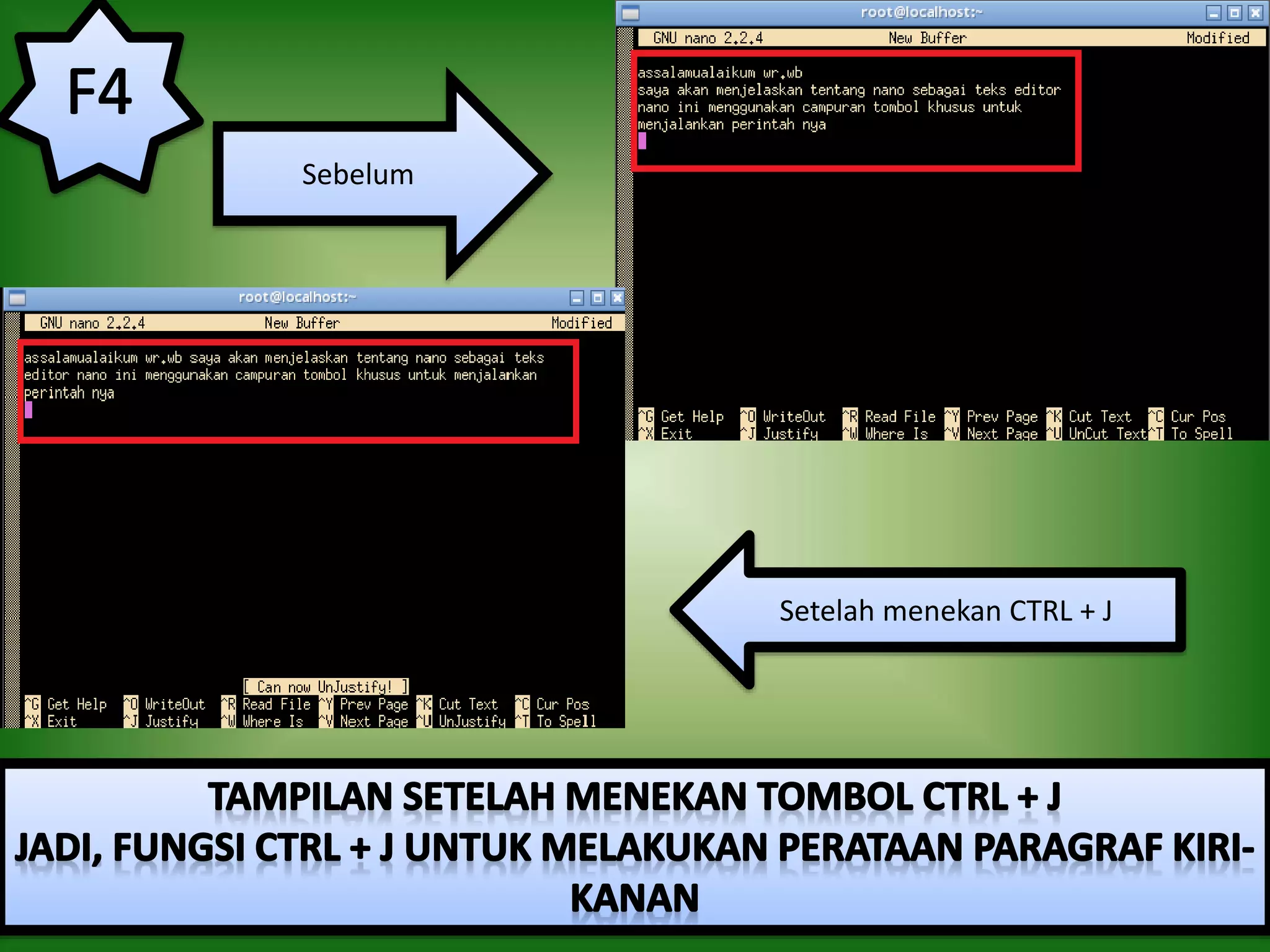 Sebelum
Setelah menekan CTRL + J
 