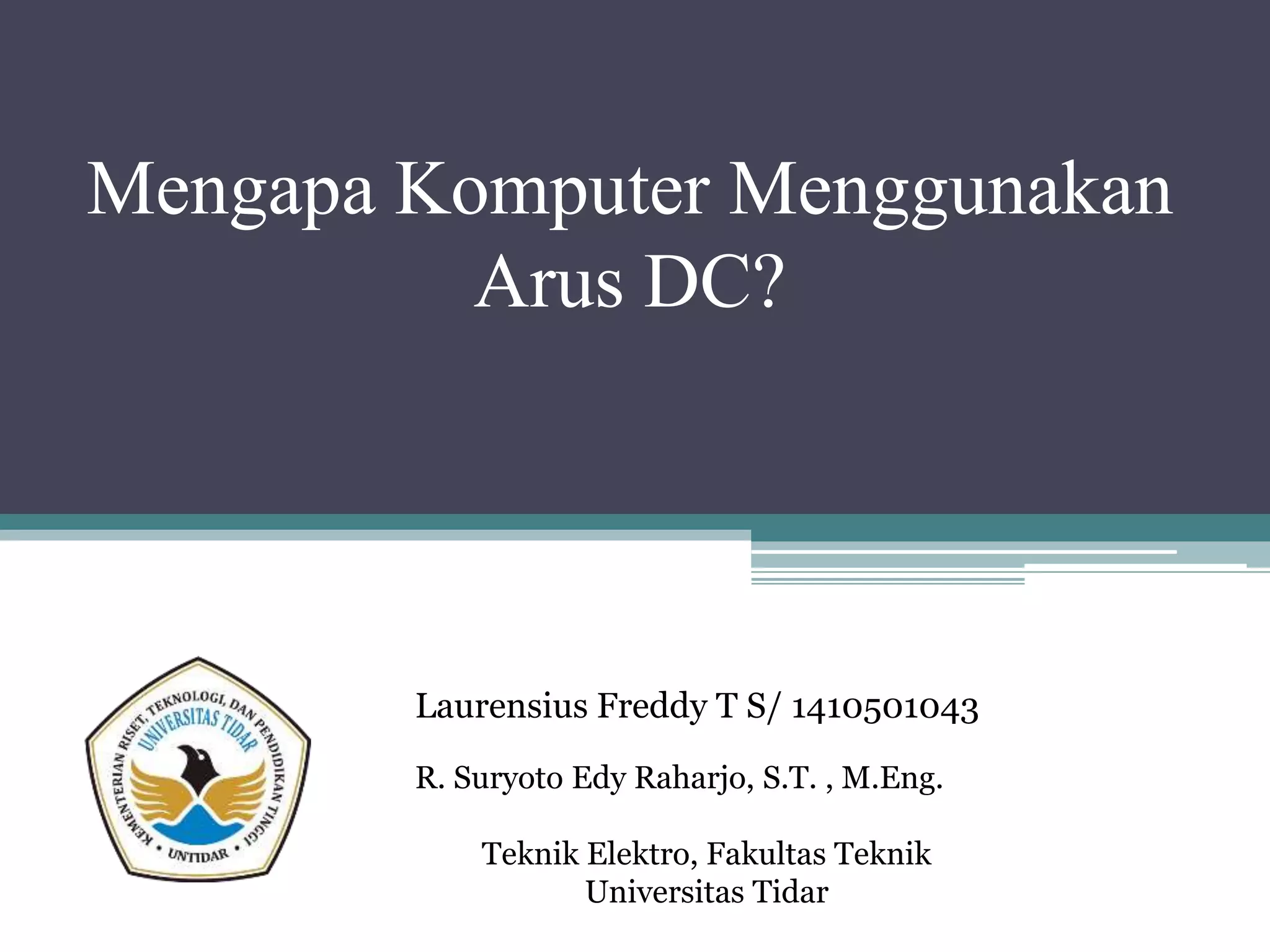 Alasan Komputer Menggunakan Arus DC | PPTX