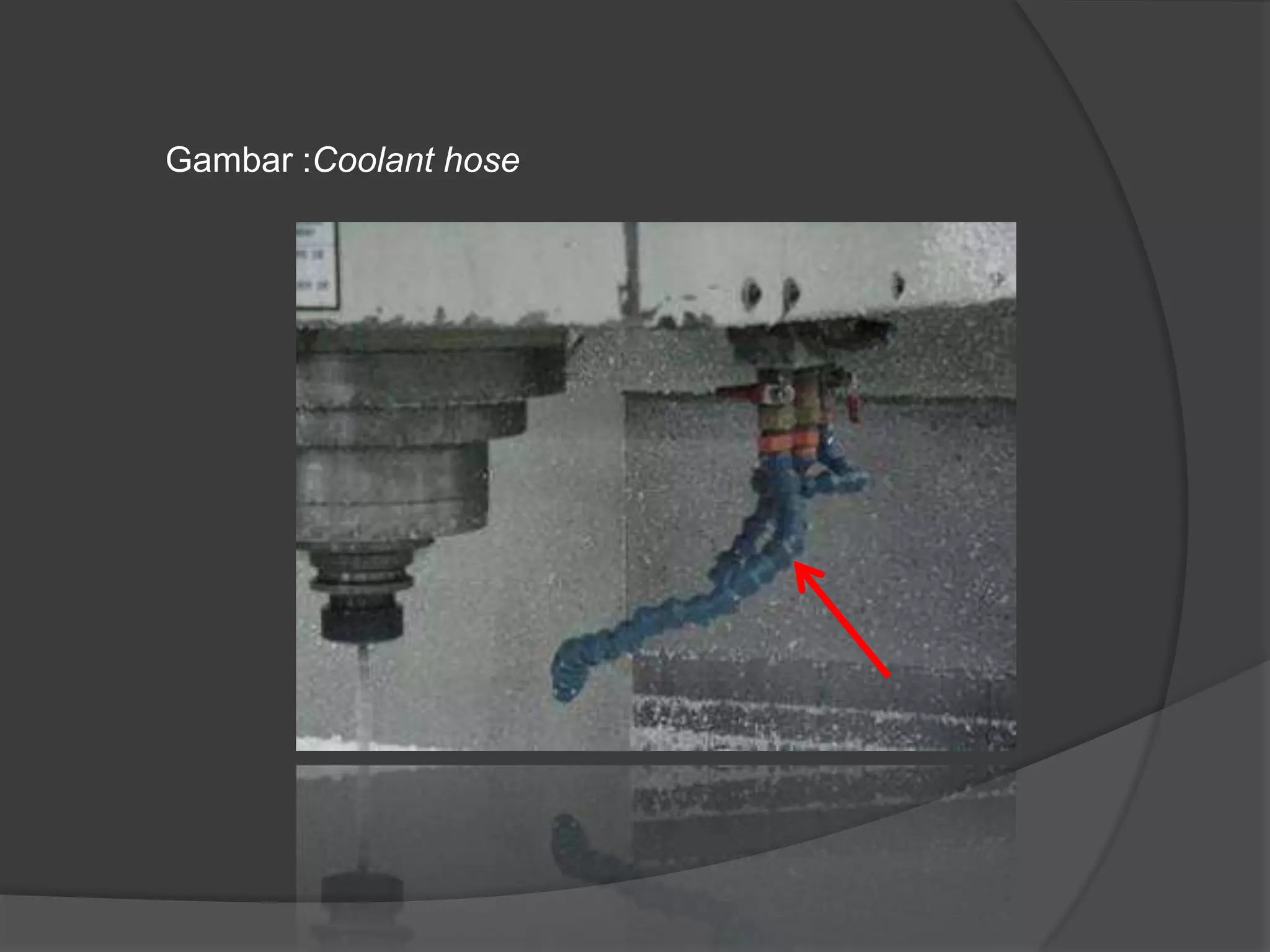 Gambar :Coolant hose

 