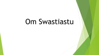 Om Swastiastu
 