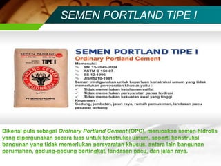 SEMEN PORTLAND TIPE I
 