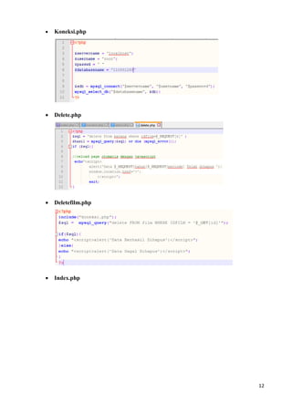 12
 Koneksi.php
 Delete.php
 Deletefilm.php
 Index.php
 