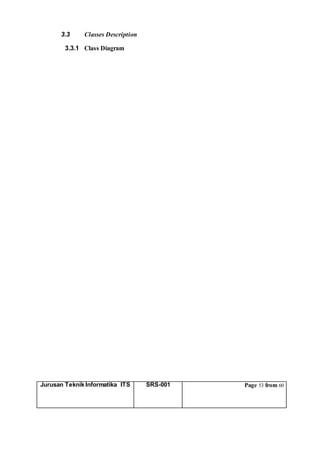 Jurusan Teknik Informatika ITS SRS-001 Page 53 from 60
3.3 Classes Description
3.3.1 Class Diagram
 