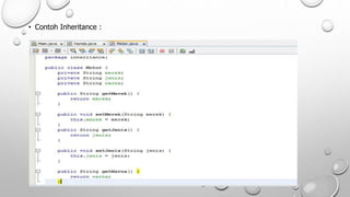 • Contoh Inheritance :
 