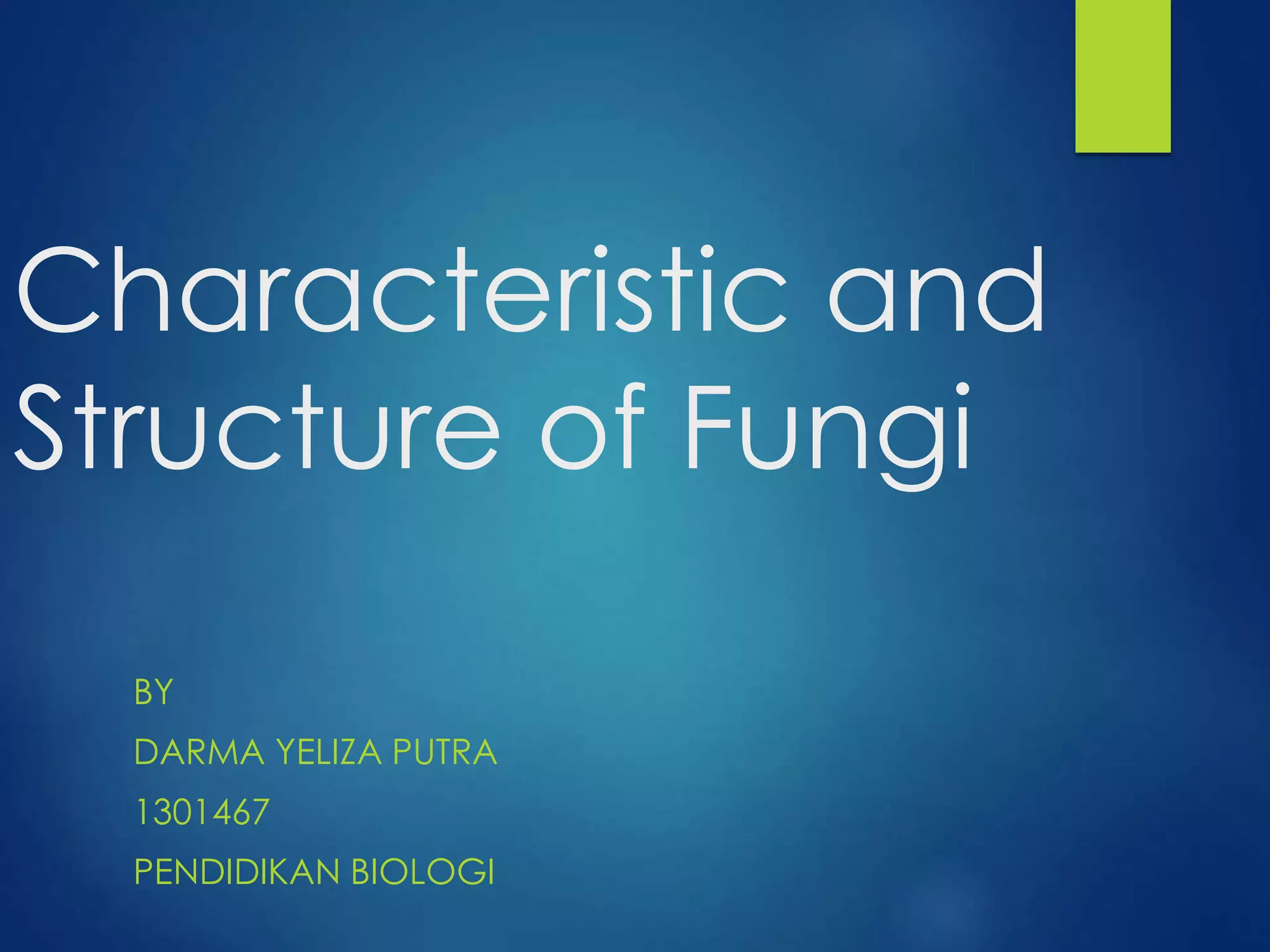 characteristic and structure of fungi | PPTX