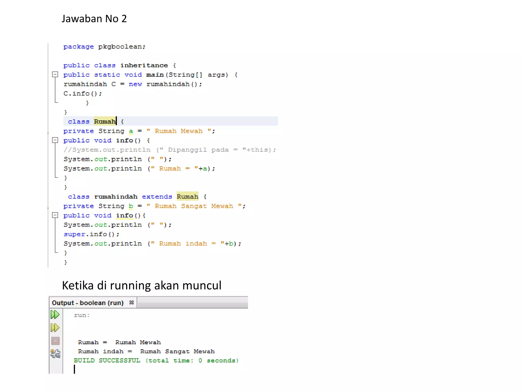 Jawaban No 2
Ketika di running akan muncul
 