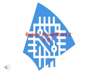 Belajar PowerPoint 2
0 0 7
 