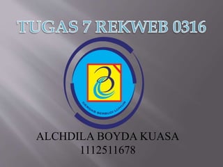 ALCHDILA BOYDA KUASA
1112511678
 
