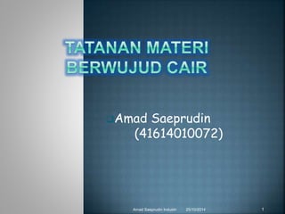 Amad Saeprudin 
(41614010072) 
Amad Saeprudin Industri 25/10/2014 1 
 