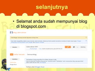 selanjutnya
• Selamat anda sudah mempunyai blog
di blogspot.com

 