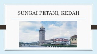 SUNGAI PETANI, KEDAH