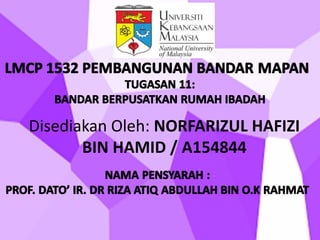 Disediakan Oleh: NORFARIZUL HAFIZI
BIN HAMID / A154844
 