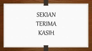 SEKIAN
TERIMA
KASIH
 