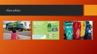 Alam sekitar
 