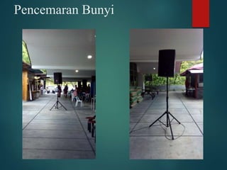 Pencemaran Bunyi
 