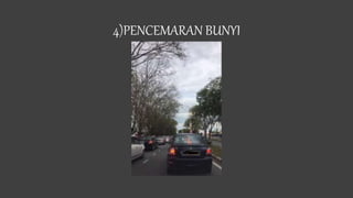 4)PENCEMARAN BUNYI
 