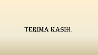 TERIMA KASIH.
 