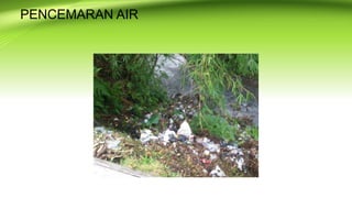 PENCEMARAN AIR
 