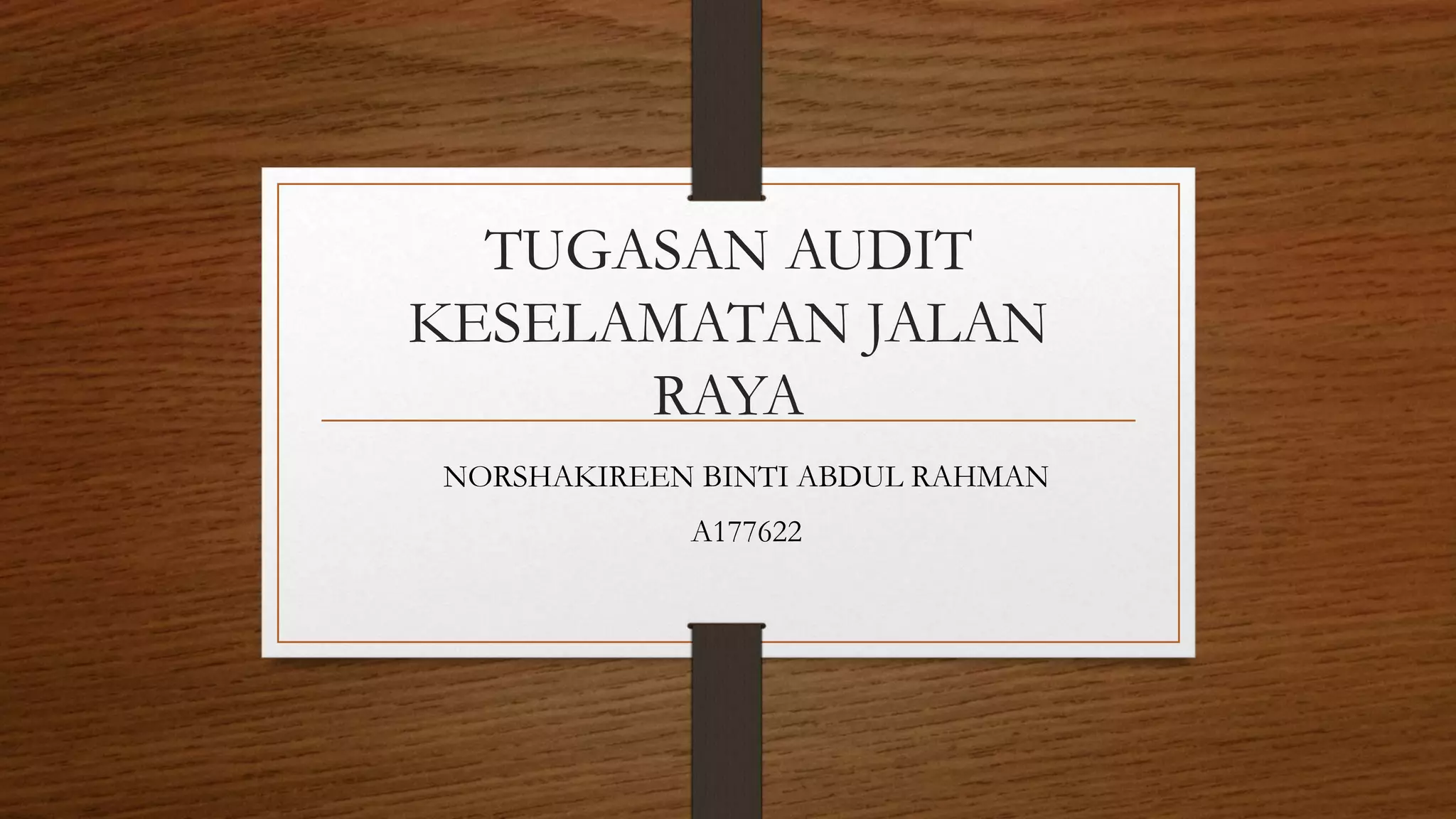 Tugasan audit keselamatan jalan raya | PPTX