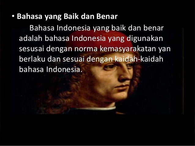 berbahasa indonesia yang baik dan benar