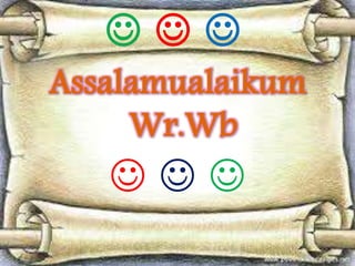 Assalamualaikum
Wr.Wb
  
 