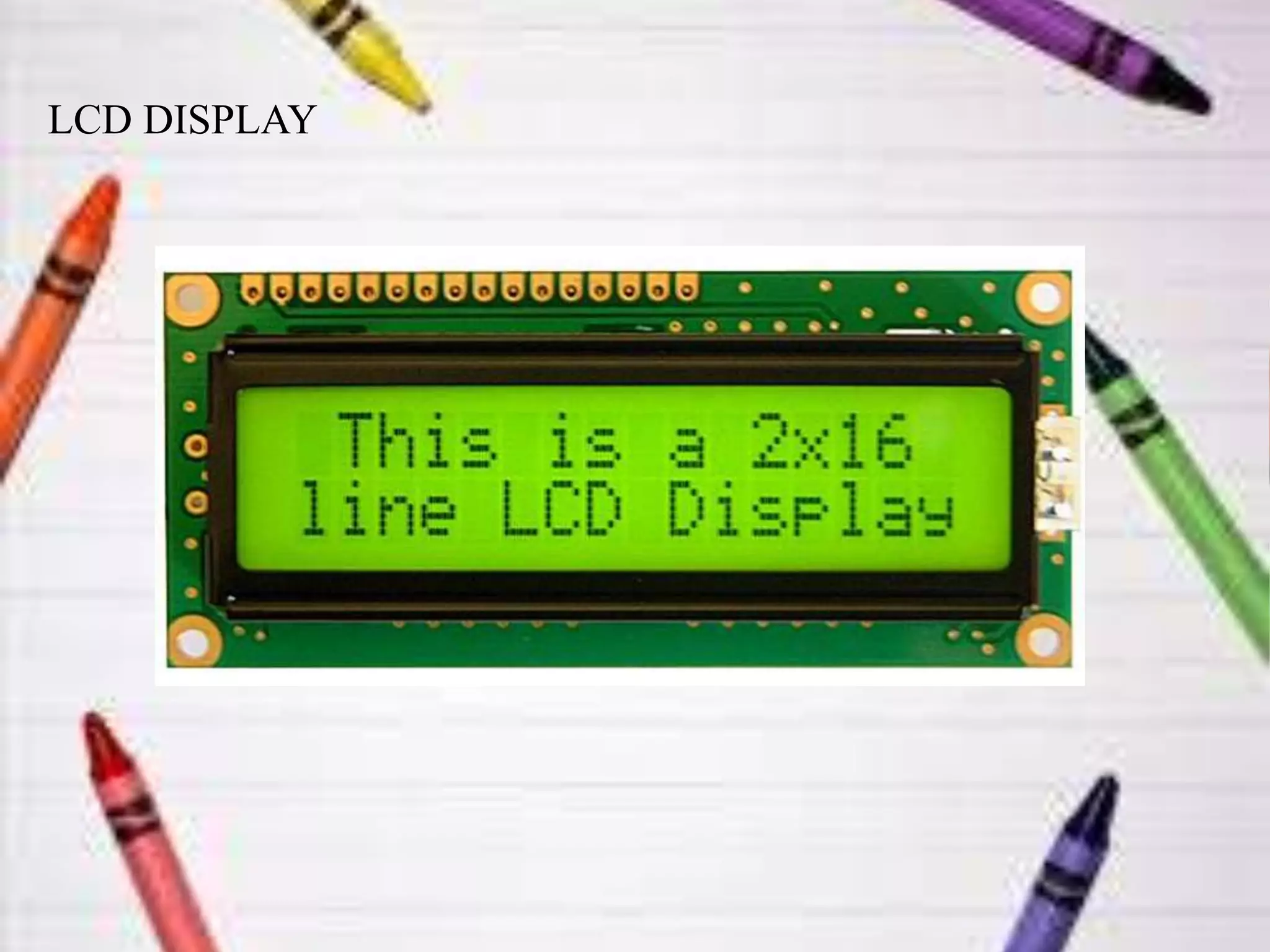 LCD DISPLAY
 