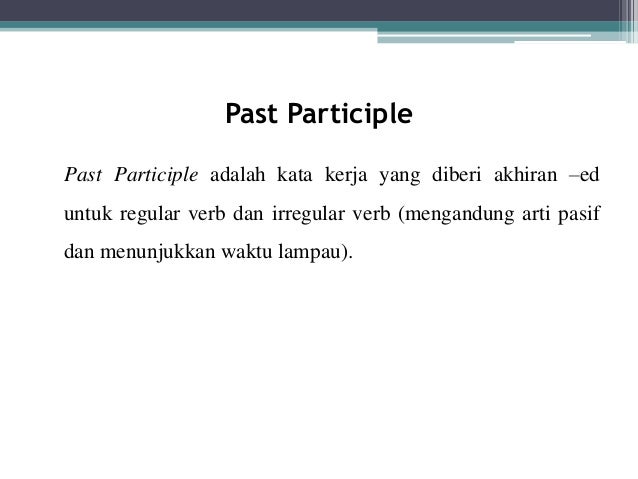 Present Participle, Past Participle, Explanation Text