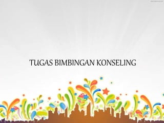 TUGAS BIMBINGAN KONSELING 
 