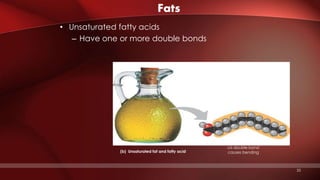 Fats
25
• Unsaturated fatty acids
– Have one or more double bonds
(b) Unsaturated fat and fatty acid
cis double bond
causes bending
Oleic acid
 