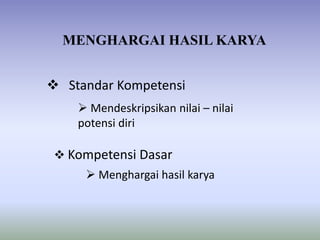 menghargai hasil karya orang lain | PPTX