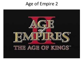 Age of Empire 2
 