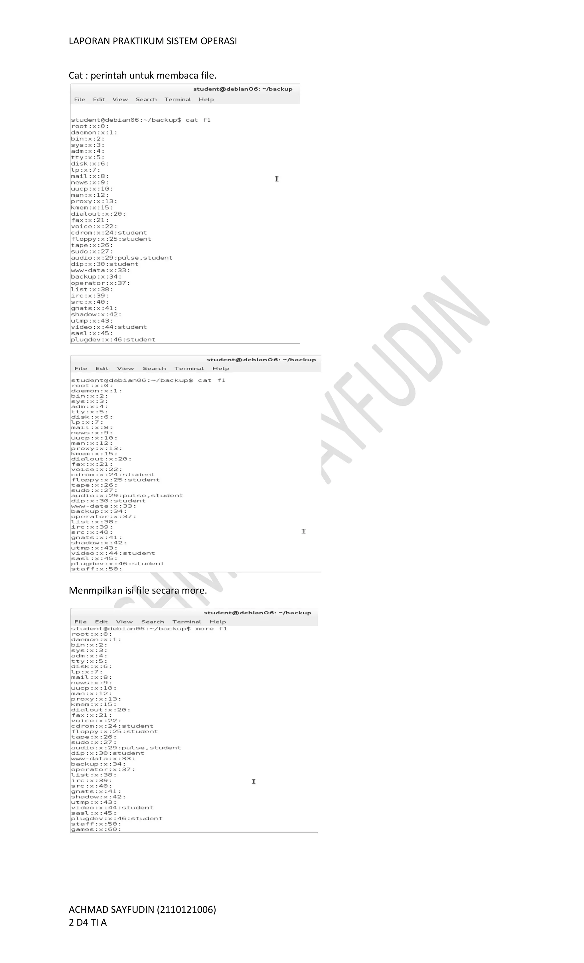 LAPORAN PRAKTIKUM SISTEM OPERASI
ACHMAD SAYFUDIN (2110121006)
2 D4 TI A
Cat : perintah untuk membaca file.
Menmpilkan isi file secara more.
 