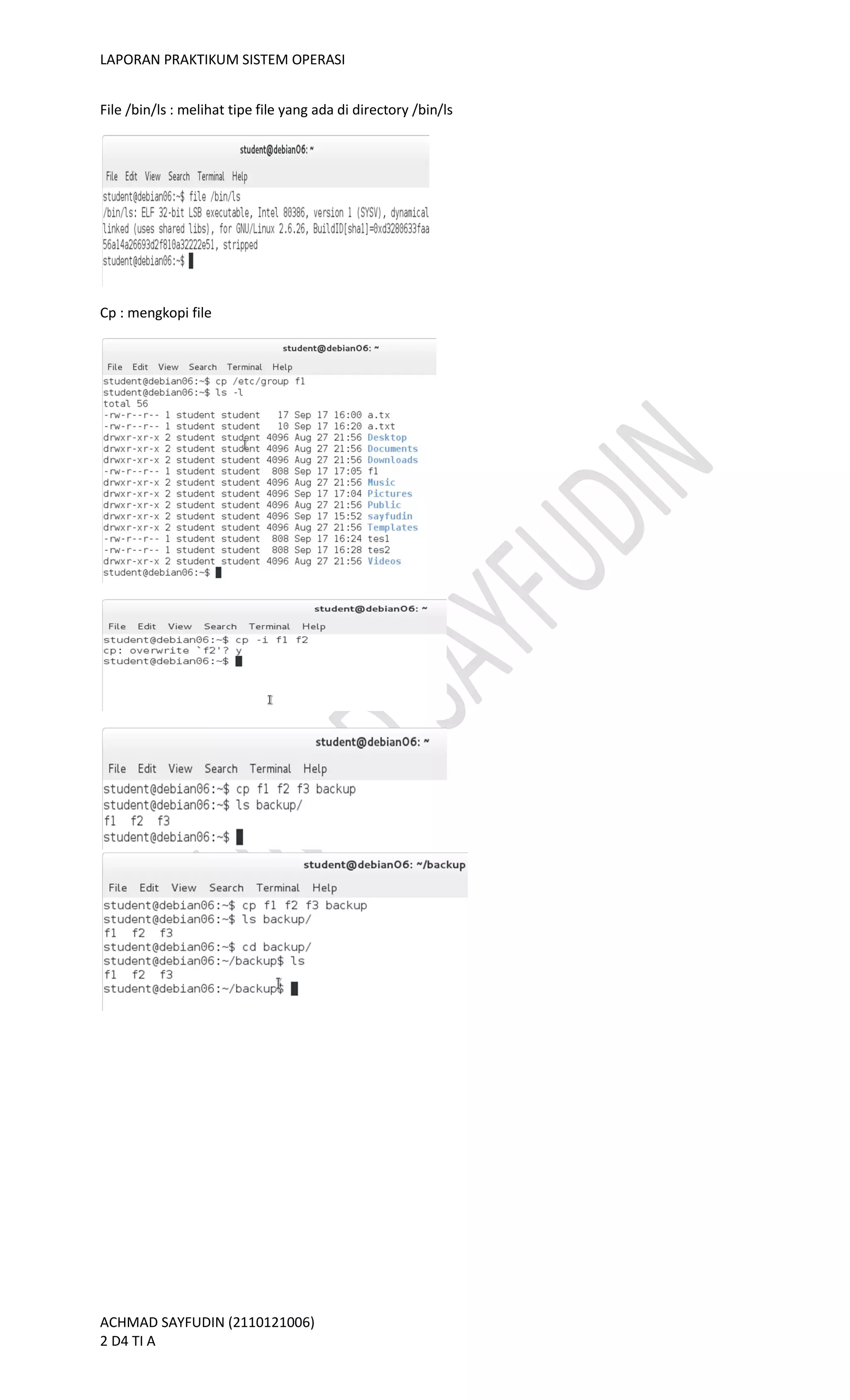 LAPORAN PRAKTIKUM SISTEM OPERASI
ACHMAD SAYFUDIN (2110121006)
2 D4 TI A
File /bin/ls : melihat tipe file yang ada di directory /bin/ls
Cp : mengkopi file
 