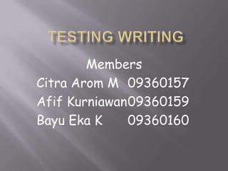 Members
Citra Arom M 09360157
Afif Kurniawan09360159
Bayu Eka K    09360160
 