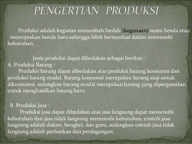 Barang Produksi Dan Barang Konsumsi Merupakan Alat Pemuas