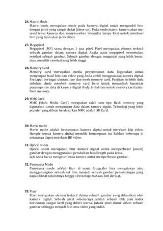 26.Macro Mode
Macro mode merupakan mode pada kamera digital untuk mengambil foto
dengan jarak yang sangat dekat (close-up)...