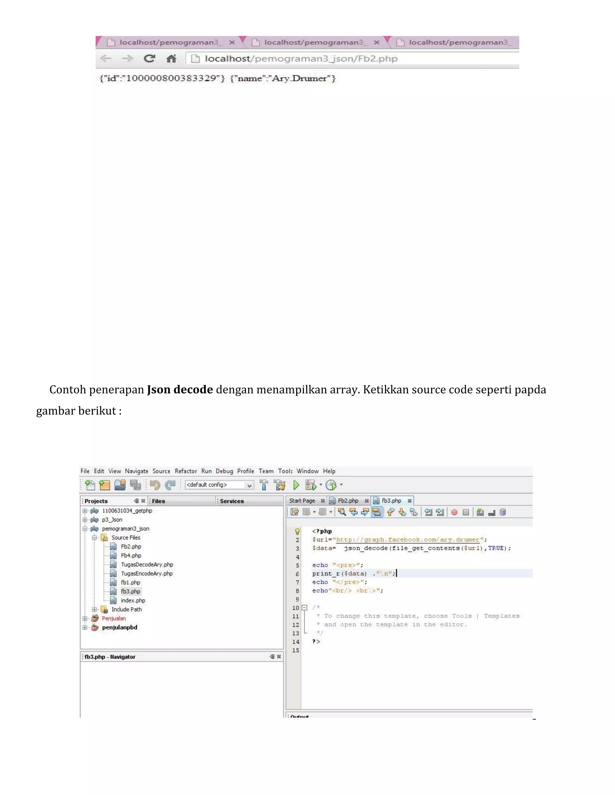  Contoh penerapan Json decode dengan menampilkan array. Ketikkan source code seperti papda
gambar berikut :

 