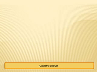 Assalamu’alaikum
 