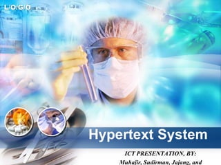 Hypertext System ICT PRESENTATION, BY: Muhajir, Sudirman, Jajang, and Abdurahman 