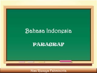 Bahasa Indonesia PARAGRAF Nisa Riezqya Fahminovia 