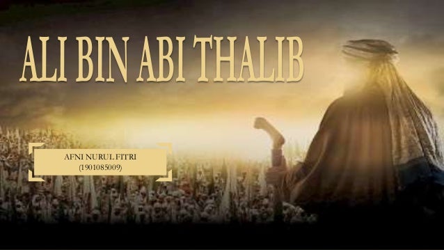 Biografi Ali Bin Abi Thalib Tugas Ketahanmalangan