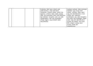 Kurikulum tidak hanya terletak pada
pelaksanaannya, tetapi pada luasan
cakupannya, terutama padaisi, metode dan
tujuannya, terutama tujuan jangka panjang.
Hilda taba berpendapat bahwa pada hakikatnya
tiap kurikulum merupakan suatu cara untuk
mempersiapkan anak agar berpartisipasi
sebagai anggota yang produktif dalam
masyarakatnya.
mendapat perhatian dalam penerapan
kurikulum agar tercapai hasil
optimal. contohnya dalam materi
yang akan dipraktikumkan di sini
sebelum guru melakukan
pembelajaran guru telah menyiapkan
alat peraga yang berhubugan dengan
materi yang akan dipraktikumkan
tersebut jadi nantinya siswa akan
lebih mengerti tentang materi
tersebut setelah guru
menjelaskannya.
 