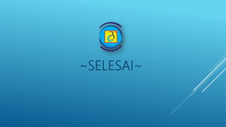 ~SELESAI~
 