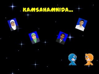 KAMSAHAMNIDA...

 