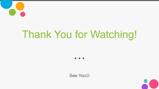 Thank You for Watching!
See You
 