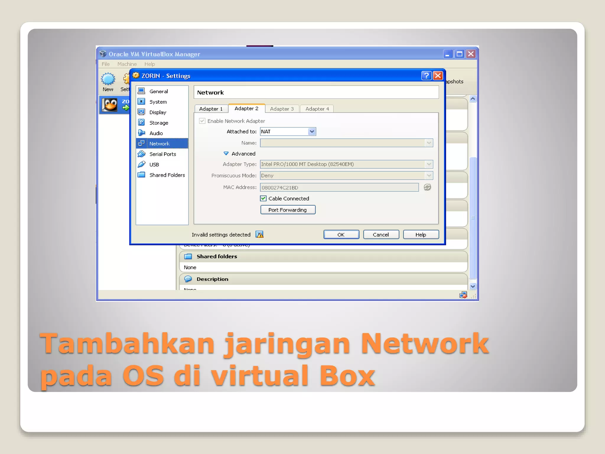 Tambahkan jaringan Network
pada OS di virtual Box